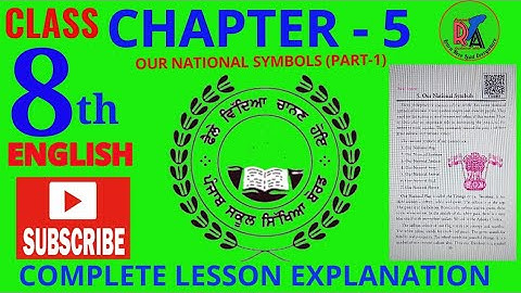 CLASS 8TH ENGLISH CHAPTER -5 (PART-1) || OUR NATIONAL SYMBOLS || PSEB || NCERT || FULL EXPLANATION