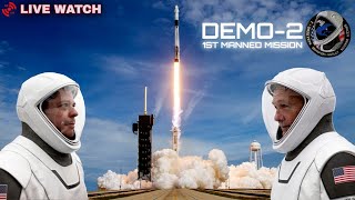 SpaceX Demo-2 First Crewed Launch - LIVE