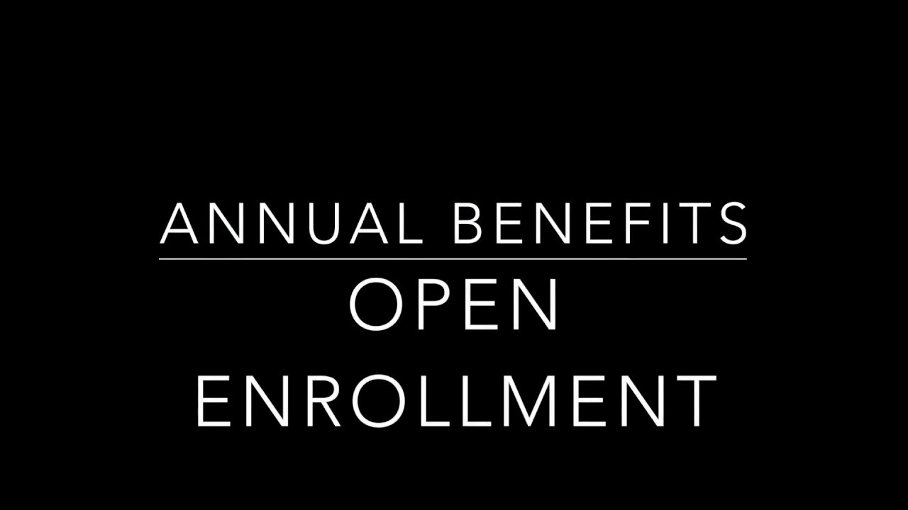 2017 Annual Benefits Enrollment - YouTube