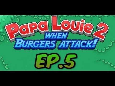 Papa Louie 2 When Burgers Attack! Part 5 : MooseTheHuman : Free