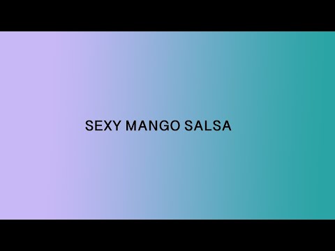 Sexy Mango Salsa