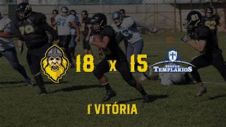 1ª Vitória - Goiânia Saints 18 x 15 Brasília Templários - 2018