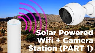 Off Grid Solar Powered WiFi Mesh and Camera station, Part 1