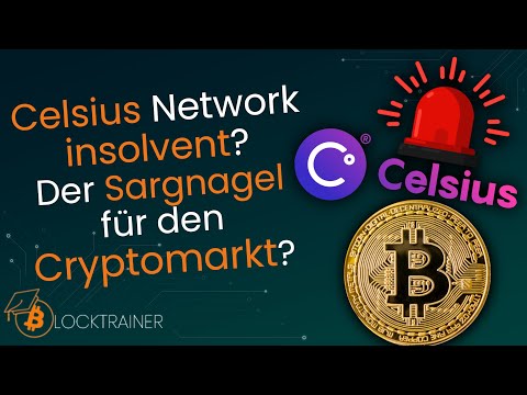 Celsius Network insolvent? - Der Sargnagel für den Cryptomarkt?!