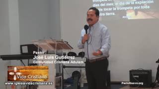 Predicación Pastor José Luis Gutiérrez - Iglesia Vida Cristiana Valencia – España