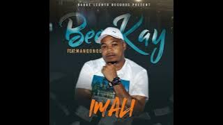 Bee Kay ft Manqonqo- imali  Audio.