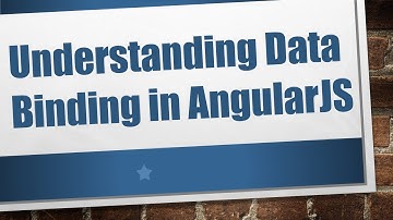 Understanding Data Binding in AngularJS