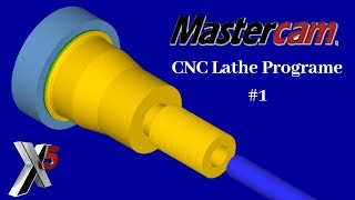 Mastercam X5 Lathe Turning Tutorial & Develop a CNC Simulation Programme I