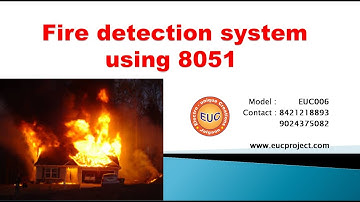 Fire Detection System using 8051
