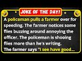 A policeman pulls a farmer over for speeding best funny joke of the day