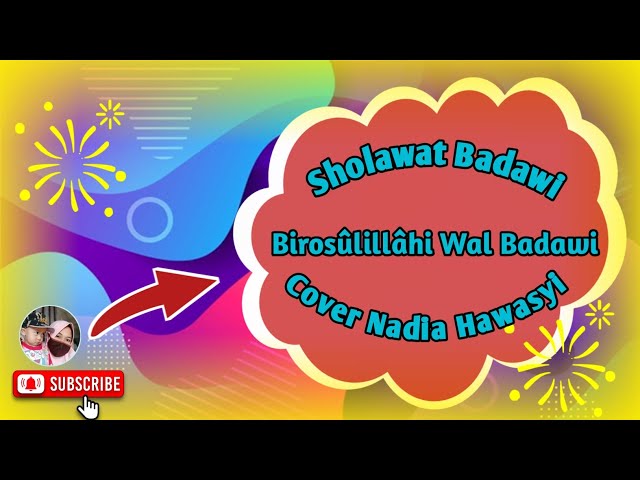 Sholawat Badawi | Birosûlillâhi Wal Badawi | Cover Nadia Hawasyi class=