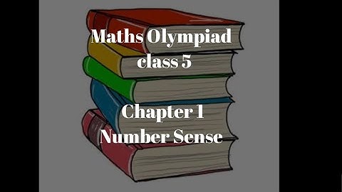 Maths Olympiad class 5; chapter1-Number sense @TanuTuitionCentre