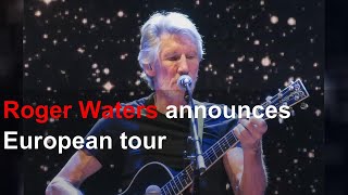 Roger Waters announces European tour