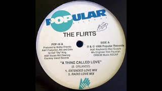 The Flirts  - A thing called love (1988)