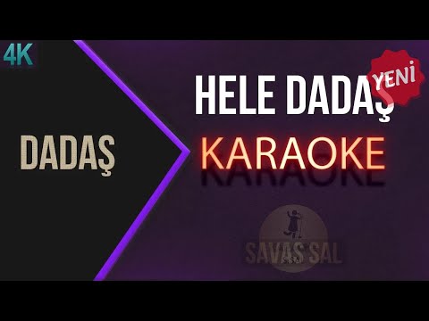 Hele Dadaş Hoşmusan Karaoke