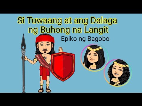 Filipino Si Tuwaang at ang Dalaga ng Buhong na Langit (Epiko)