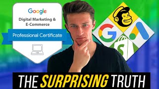 Is the Google Digital Marketing & E-Commerce Professional Certificate ACTUALLY Worth It