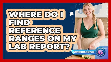 Where Do I Find Reference Ranges On My Lab Report?