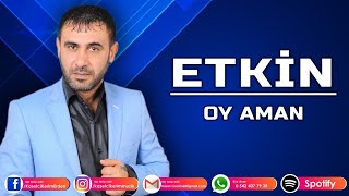 ETKİN - OY AMAN Resimi