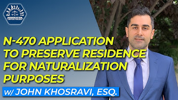 N-470 Application to Preserve Residence for Naturalization Purposes