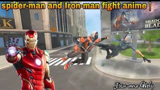 Iron-man and Spider-man fight anime| Spider-man game 3d...🤫 Gamer-Nesser | Android play.