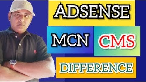 ADSENSE MCN CMS Difference |  Revenue Income From All Three Networks | Pay Attention