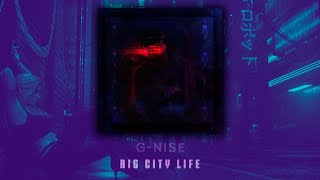 G-Nise - Big City Life (Official Audio)