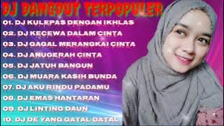 DJ DANGDUT TERPOPULER 2021 ❤️|| DJ JEDAG JEDUG || DJ KULEPAS DENGAN IKHLAS