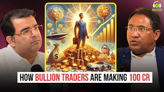 How Bullion Traders Are Making 100 Cr | Ft. SS Alam | SKP Clips