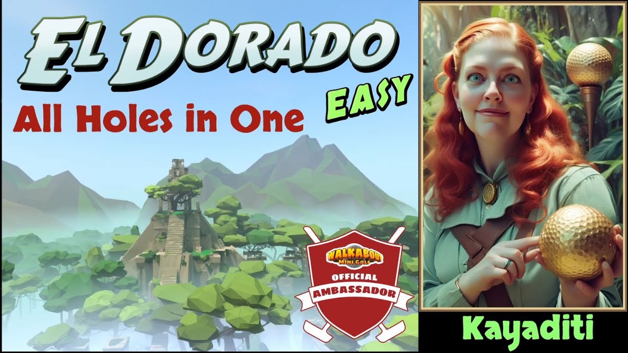 All Holes in One! Walkabout El Dorado easy