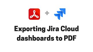 Exporting Jira Cloud dashboards to PDF
