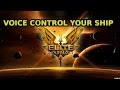 VOICE CONTROL YOUR SHIP | ELITE DANGEROUS