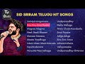 Best Of Sid Sriram Telugu Hit Songs  Latest Telugu Songs Collection  Sid Sriram Telugu Songs Jukebox