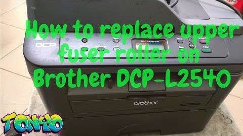 How to replace Upper Fuser Roller on Brother DCP-L2540 printer