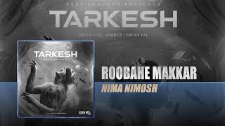 Nima Nimosh - Roobahe Makkar | OFFICIAL TRACK