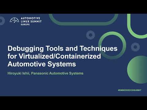 Debugging Tools and Techniques for Virtualized/Containerized Automotive Systems - Hiroyuki Ishii Episode cover