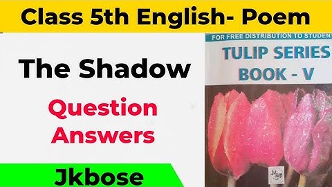 The Shadow Class 5th English Question Answers l Jkbose Class 5th English The Shadow Questions