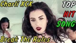 Charli XCX - Break The Rules