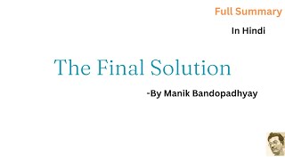 The Final Solution- Manik Bandopadhyay Full Summary In Hindi