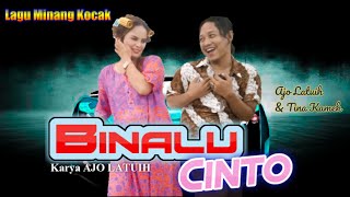 BINALU CINTO - AJO LATUIH Ft TINA KAMEK (Lagu Minang Kocak)