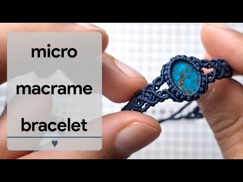 How to Make a Micro Macrame Turquoise Bracelet | Real-Time Relaxing ...