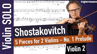 Shostakovich Five Pieces for 2 Violins and Piano: 1 Prelude | The Gadfly | Violin 2 SOLO