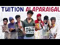 Tuition alaparaigal  1 with 10 different character with voice reality  vlogz of rishab