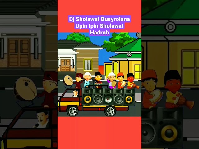 Dj Sholawat Busyrolana Hadroh | Upin Ipin Sholawatan #shorts class=