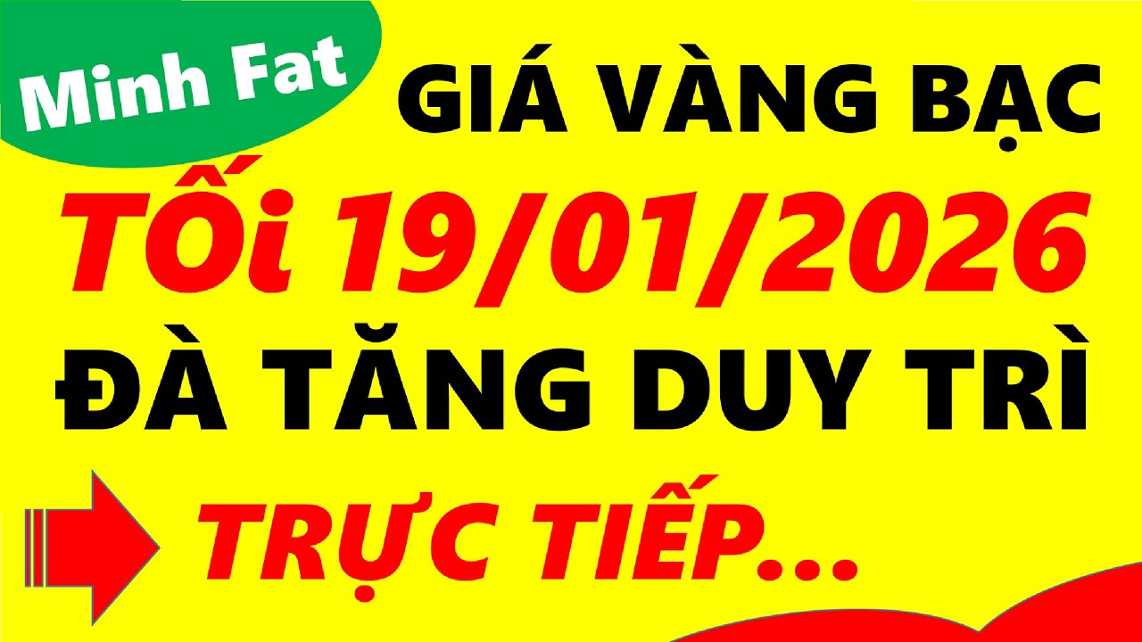 Giá vàng hôm nay ngày 19/01/2026 - giá vàng 9999, vàng sjc, vàng nhẫn 9999,...