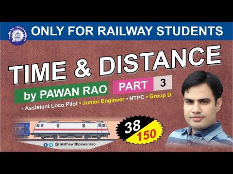 Time and Distance (  समय और दूरी ) For Railway | Part - 3 | By Pawan Rao
