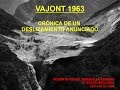 VAIONT 1963- Crónica de un deslizamiento anunciado