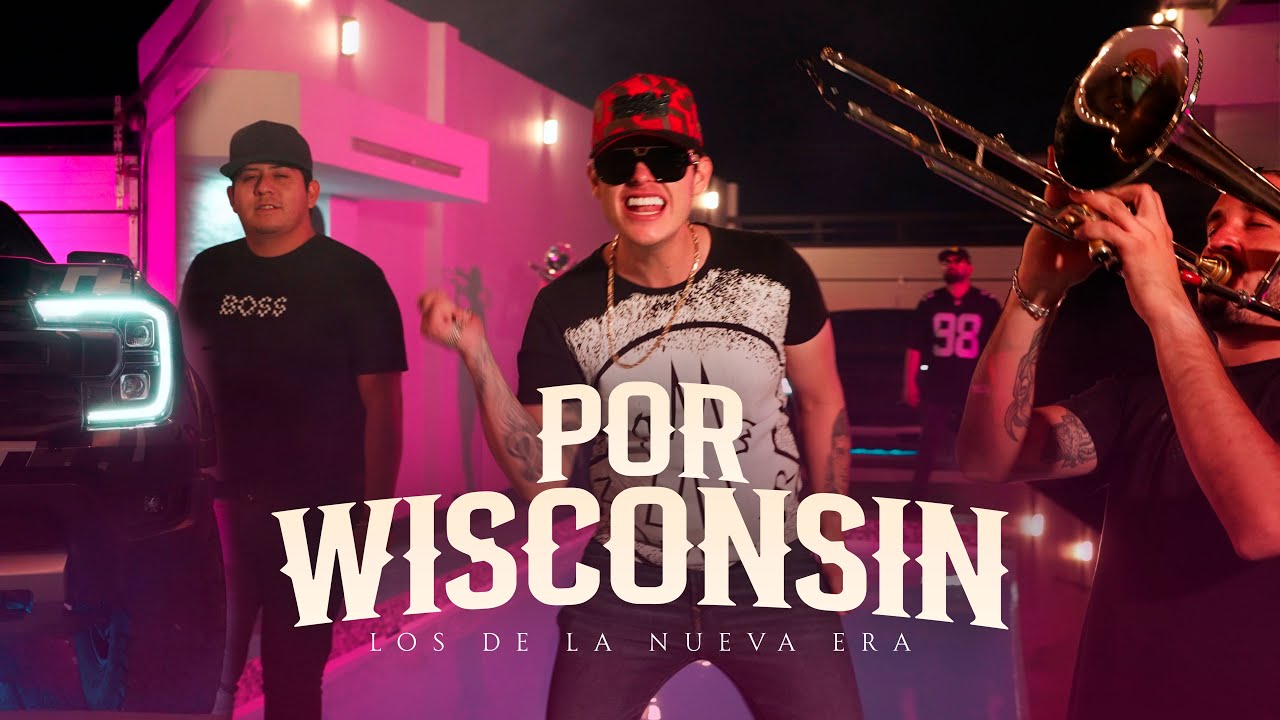 Los De La Nueva Era - Por Wisconsin (Video Oficial)