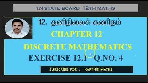 EXERCISE 12.1 Q.NO.4  | 12TH MATHS TN | CHAPTER 12| DISCRETE MATHS | TAMIL& ENGLISH MEDIUM
