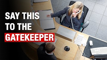 Get Around the Gatekeeper When B2B Cold Calling